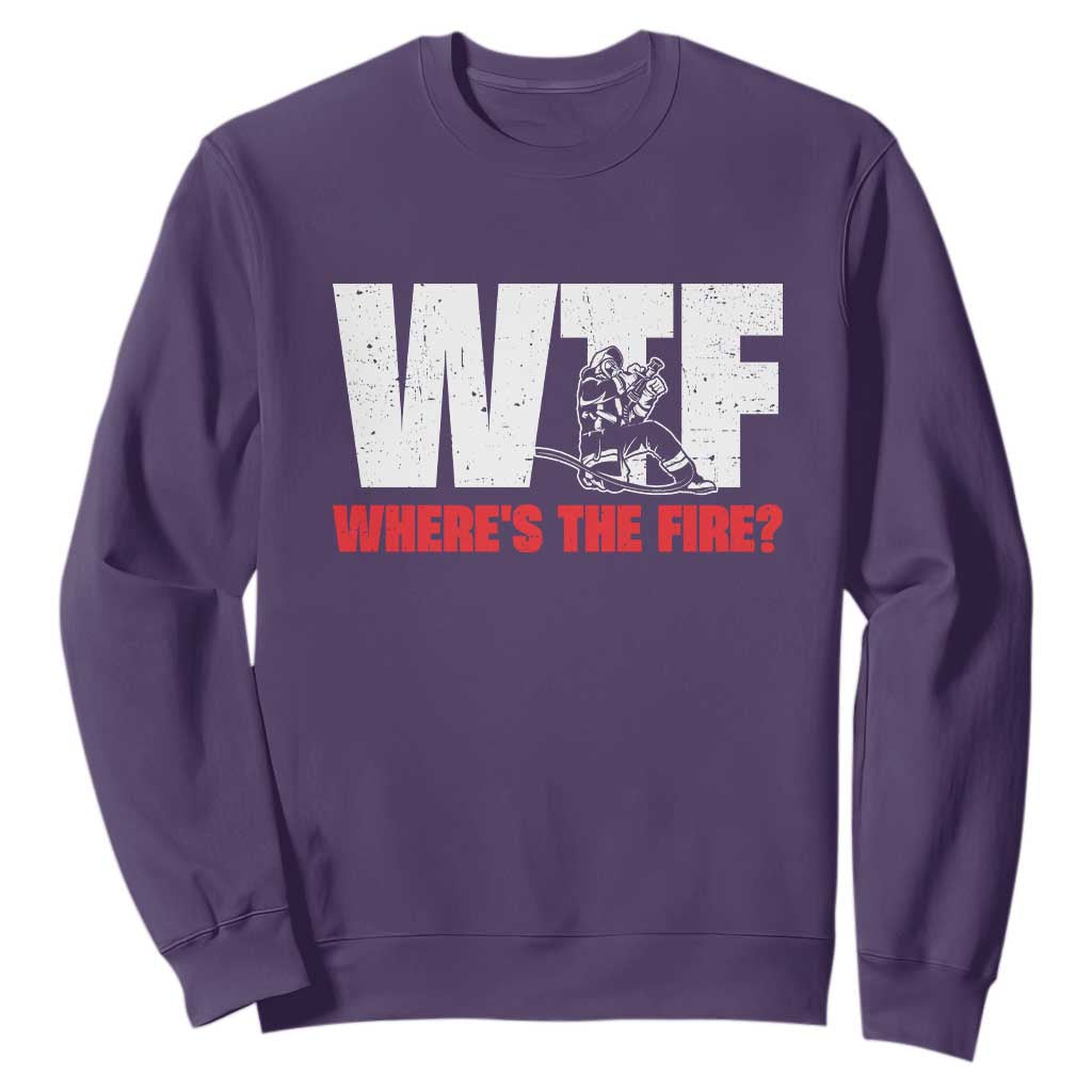 WTF Wheres The Fire Sweatshirt Funny Fireman Firefighter TS10 Purple Print Your Wear