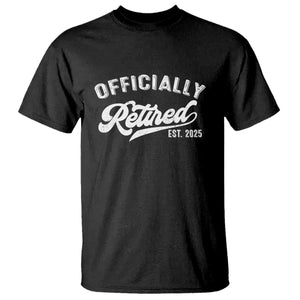Officially Retired 2025 T Shirt - Vintage Retirement Humor Gift Tee TS10 Black Print Your Wear