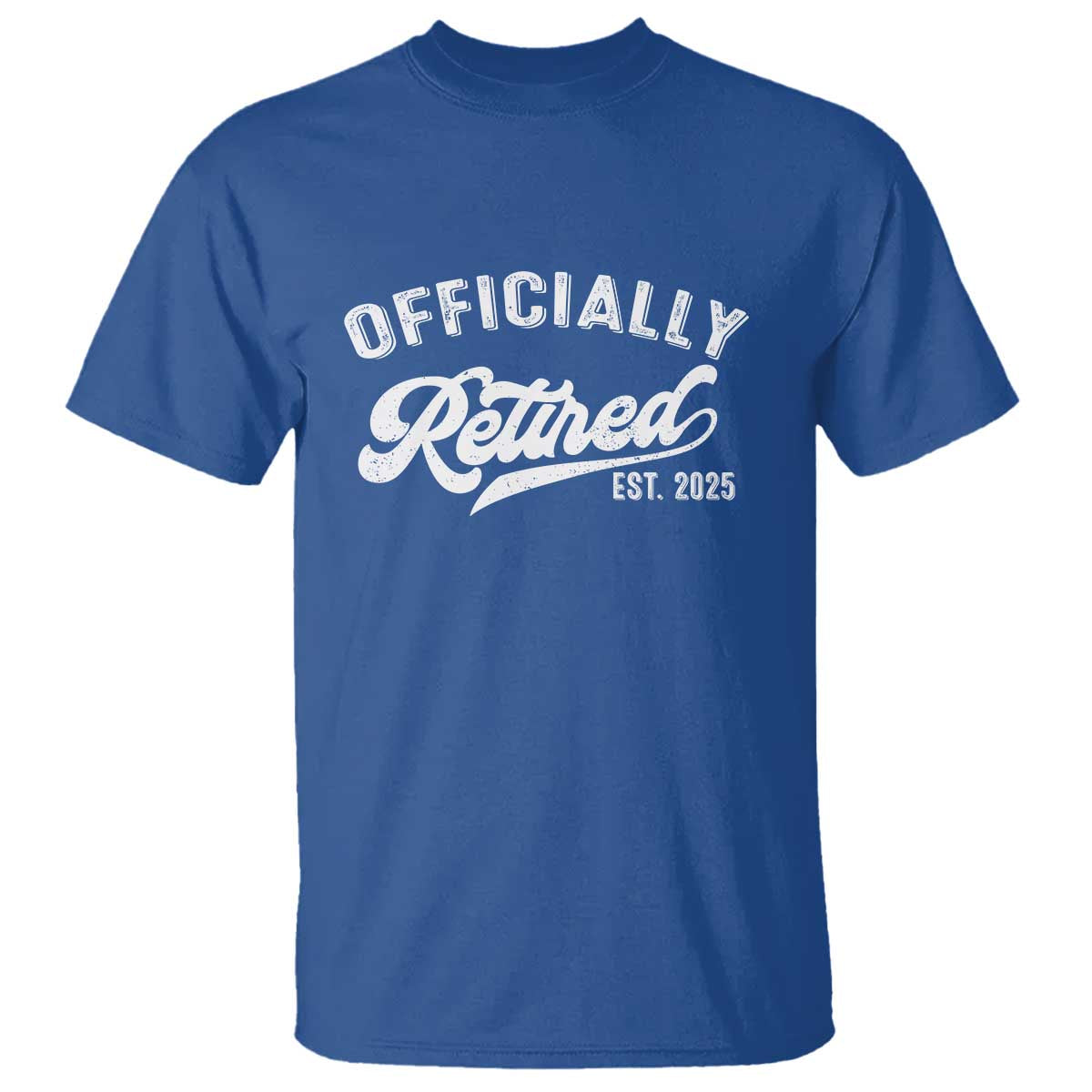 Officially Retired 2025 T Shirt - Vintage Retirement Humor Gift Tee TS10 Royal Blue Print Your Wear