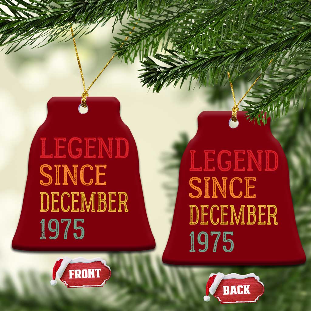 Legend Since December 1975 Ceramic Ornament Vintage Retro 50th Birthday Gifts TS10 Print Your Wear