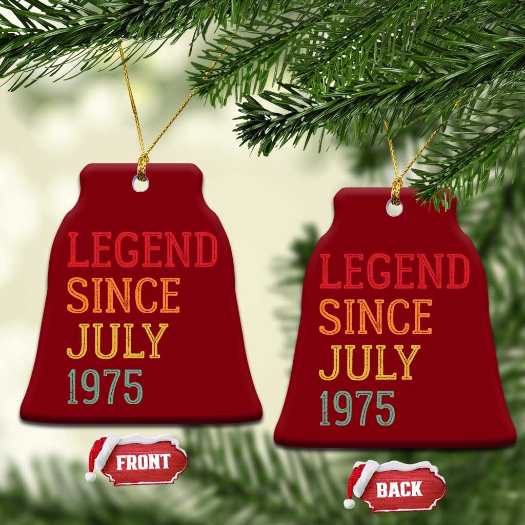 Legend Since July 1975 Ceramic Ornament Vintage Retro 50th Birthday Gifts TS10 Print Your Wear