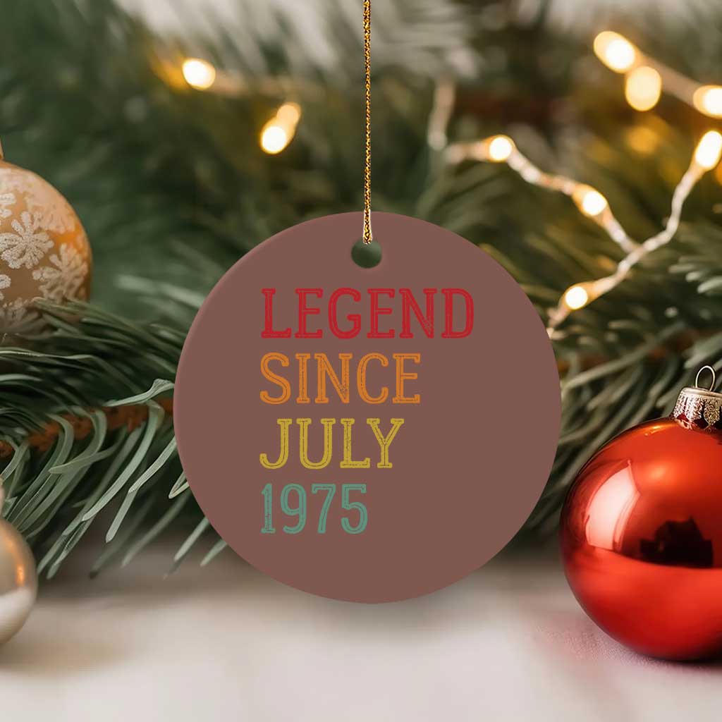 Legend Since July 1975 Ceramic Ornament Vintage Retro 50th Birthday Gifts TS10 1pc Mocha Print Your Wear