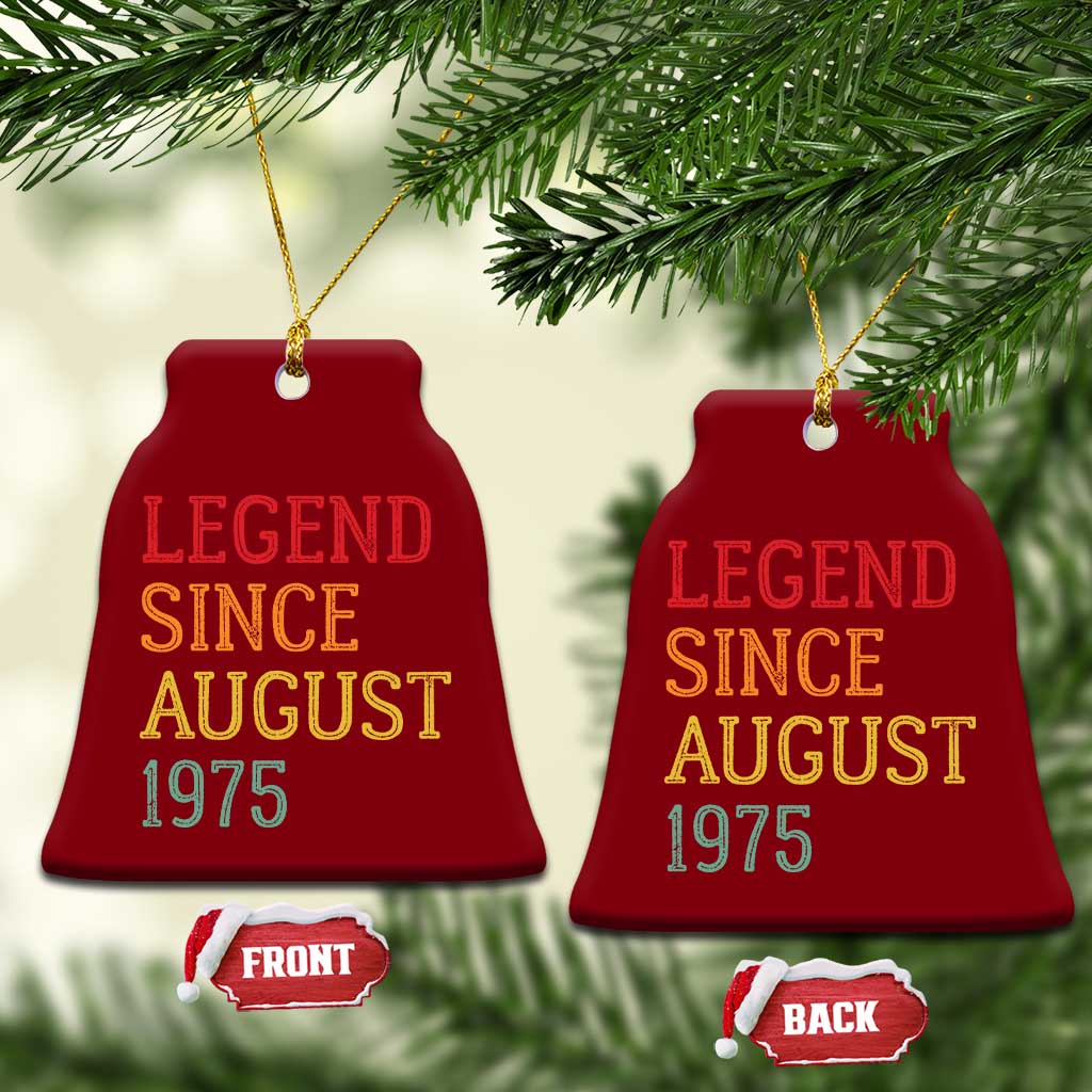 Legend Since August 1975 Ceramic Ornament Vintage Retro 50th Birthday Gifts TS10 Print Your Wear