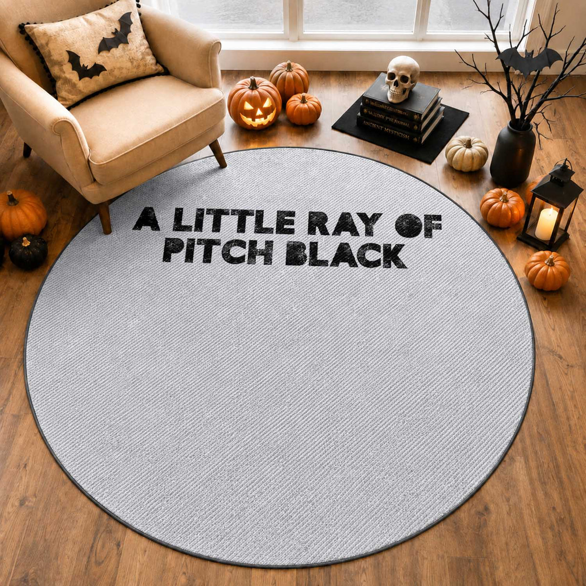 A Little ray of Pitch Black Round Rug Sarcasm Halloween Dark Humor