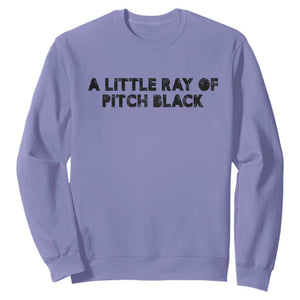 A Little ray of Pitch Black Sweatshirt Sarcasm Halloween Dark Humor TS10 Violet Print Your Wear