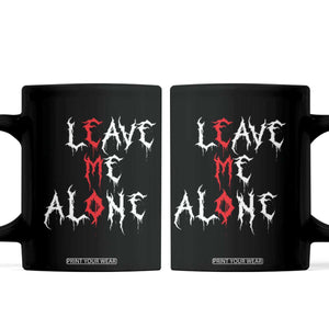 Leave me Alone Emo Coffee Mug Aesthetic Goth Scene Alternative Music TS10 Black Print Your Wear