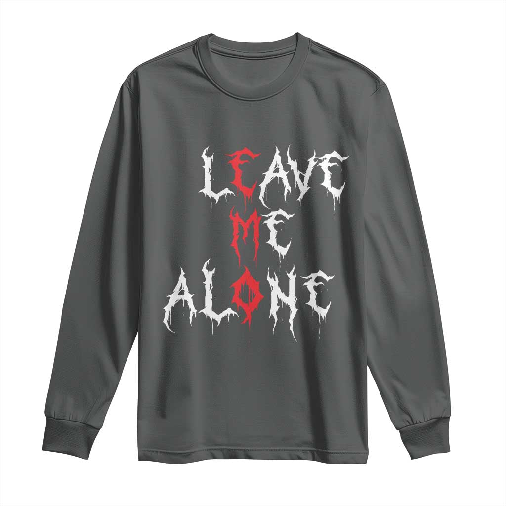 Leave me Alone Emo Long Sleeve Shirt Aesthetic Goth Scene Alternative Music TS10 Dark Heather Print Your Wear