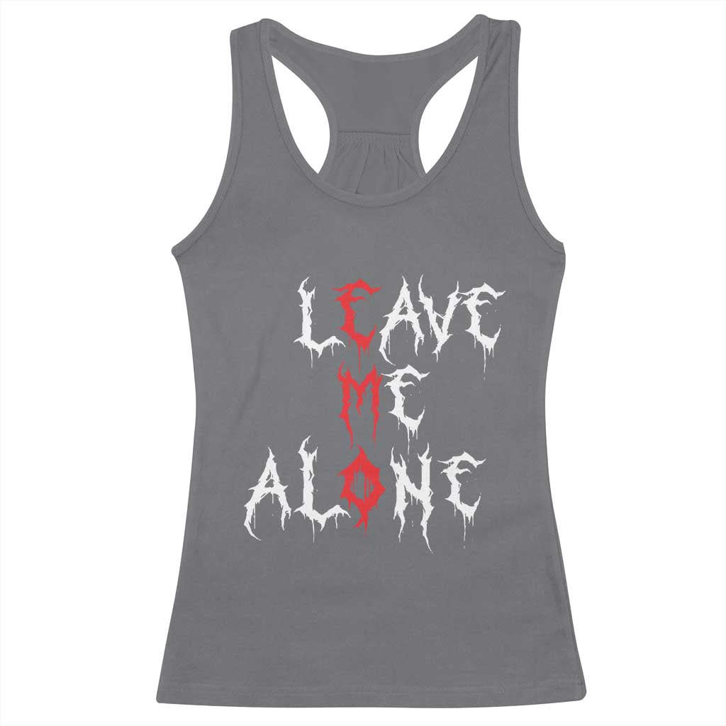 Leave me Alone Emo Racerback Tank Top Aesthetic Goth Scene Alternative Music TS10 Charcoal Print Your Wear