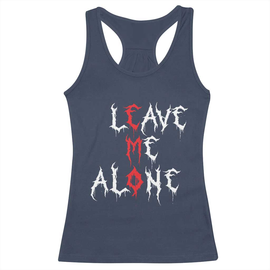 Leave me Alone Emo Racerback Tank Top Aesthetic Goth Scene Alternative Music TS10 Navy Print Your Wear