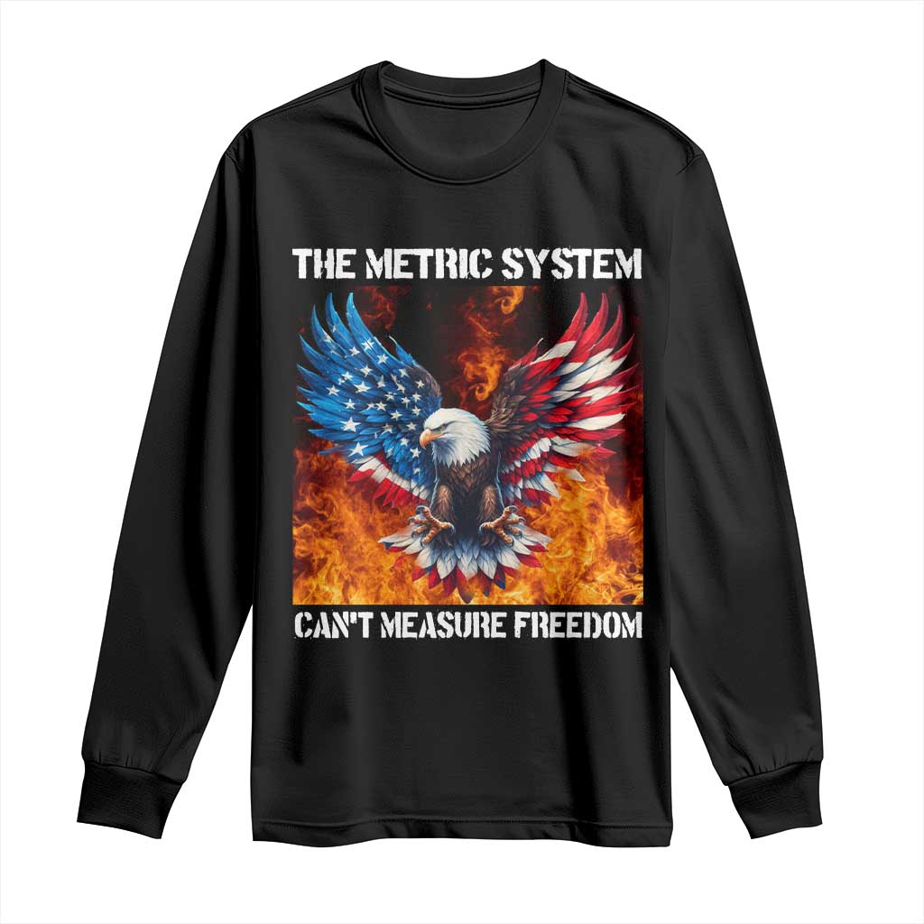 Funny Bald Eagle 4th of July Long Sleeve Shirt The Metric System Cant Measure Freedom American Flag TS10 Black Print Your Wear