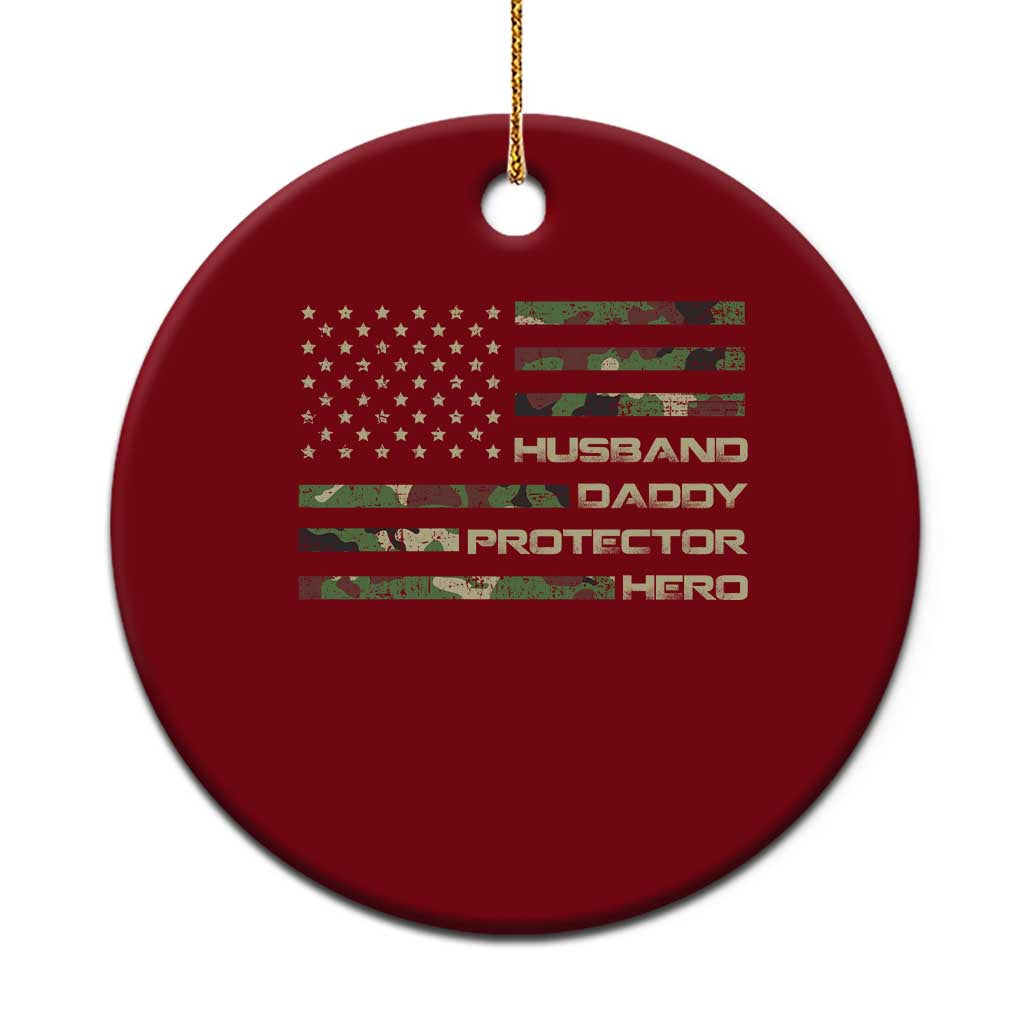 Husband Daddy Protector Hero Ceramic Ornament Camo American Flag Fathers Day Gifts For Husband Hubby Dad TS10 1pc Red Print Your Wear