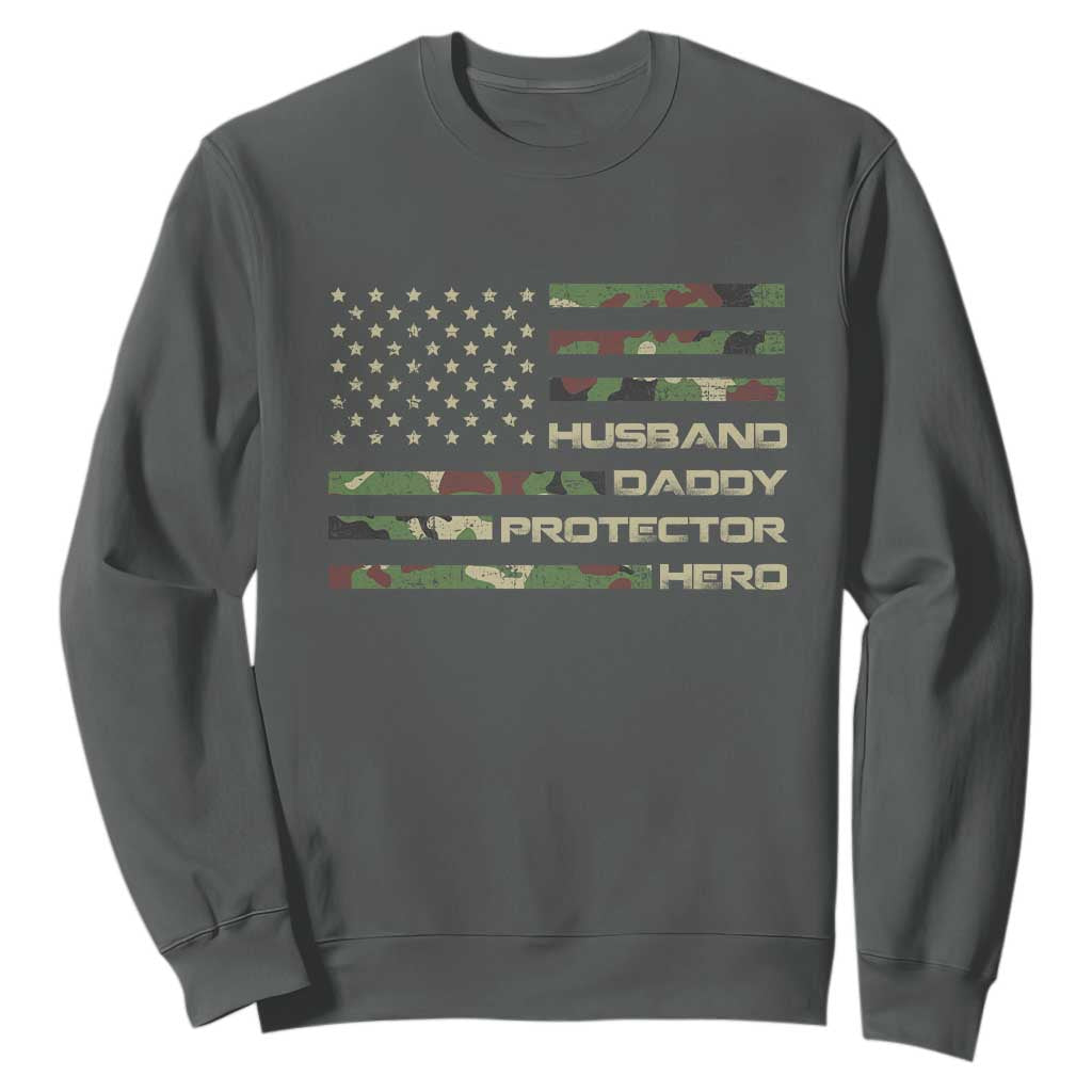 Husband Daddy Protector Hero Sweatshirt Camo American Flag Fathers Day Gifts For Husband Hubby Dad TS10 Dark Heather Print Your Wear