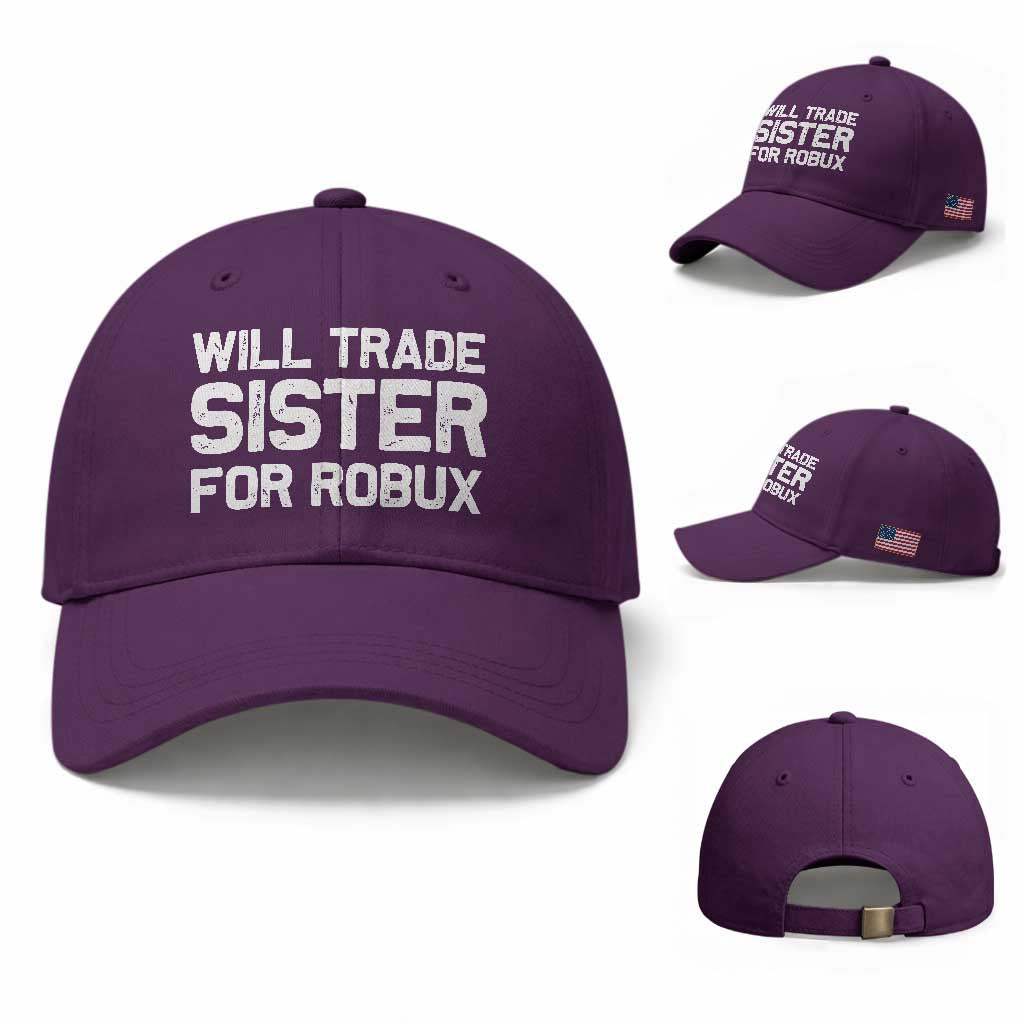 Will Trade Sister For Robux Baseball Cap Funny Sibling Video Game Lovers Gamers TS10 Baseball Cap Universal Fit Purple Print Your Wear