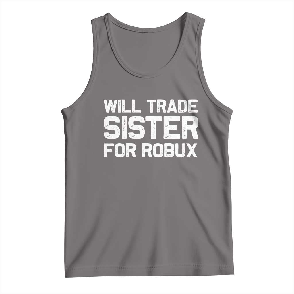 Will Trade Sister For Robux Tank Top Funny Sibling Video Game Lovers Gamers TS10 Deep Heather Print Your Wear