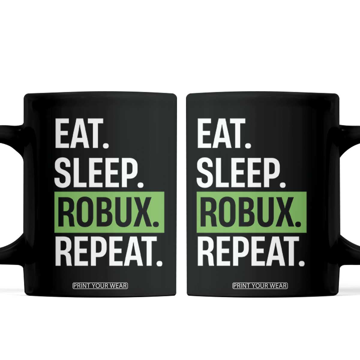 Eat Sleep Roblox Repeat Coffee Mug Funny Video Game Lovers Gamers TS10 Black Print Your Wear