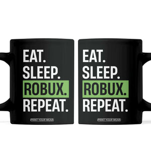 Eat Sleep Roblox Repeat Coffee Mug Funny Video Game Lovers Gamers TS10 Black Print Your Wear