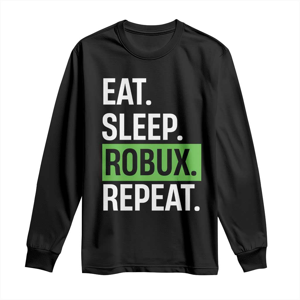 Eat Sleep Roblox Repeat Long Sleeve Shirt Funny Video Game Lovers Gamers TS10 Black Print Your Wear