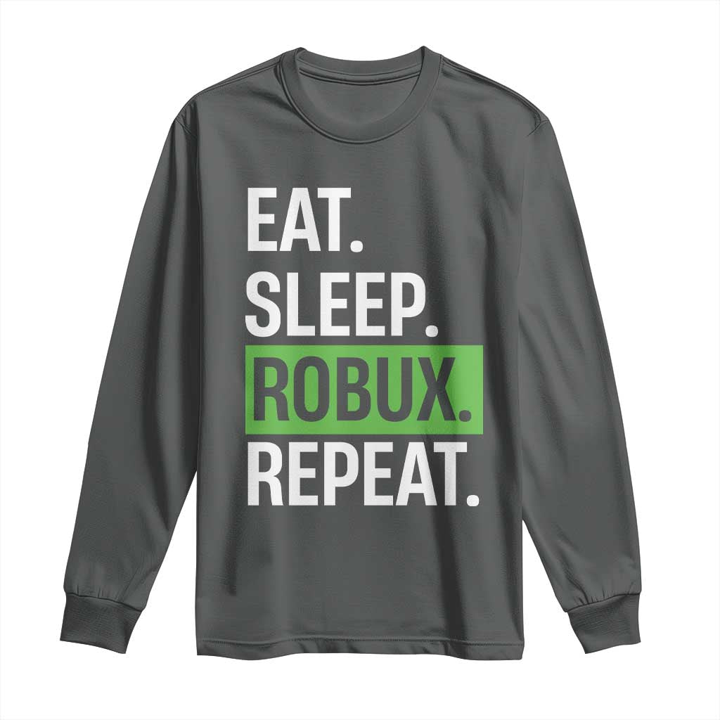 Eat Sleep Roblox Repeat Long Sleeve Shirt Funny Video Game Lovers Gamers TS10 Dark Heather Print Your Wear