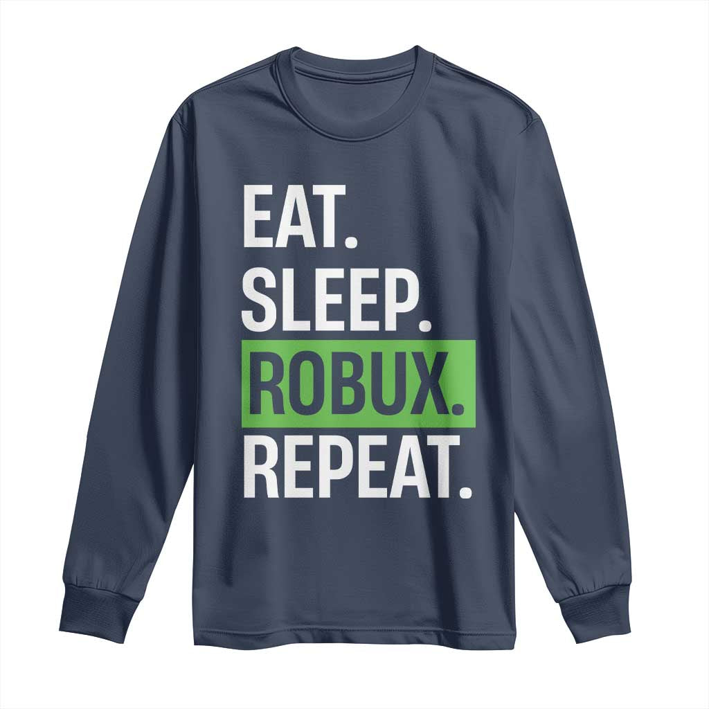 Eat Sleep Roblox Repeat Long Sleeve Shirt Funny Video Game Lovers Gamers TS10 Navy Print Your Wear