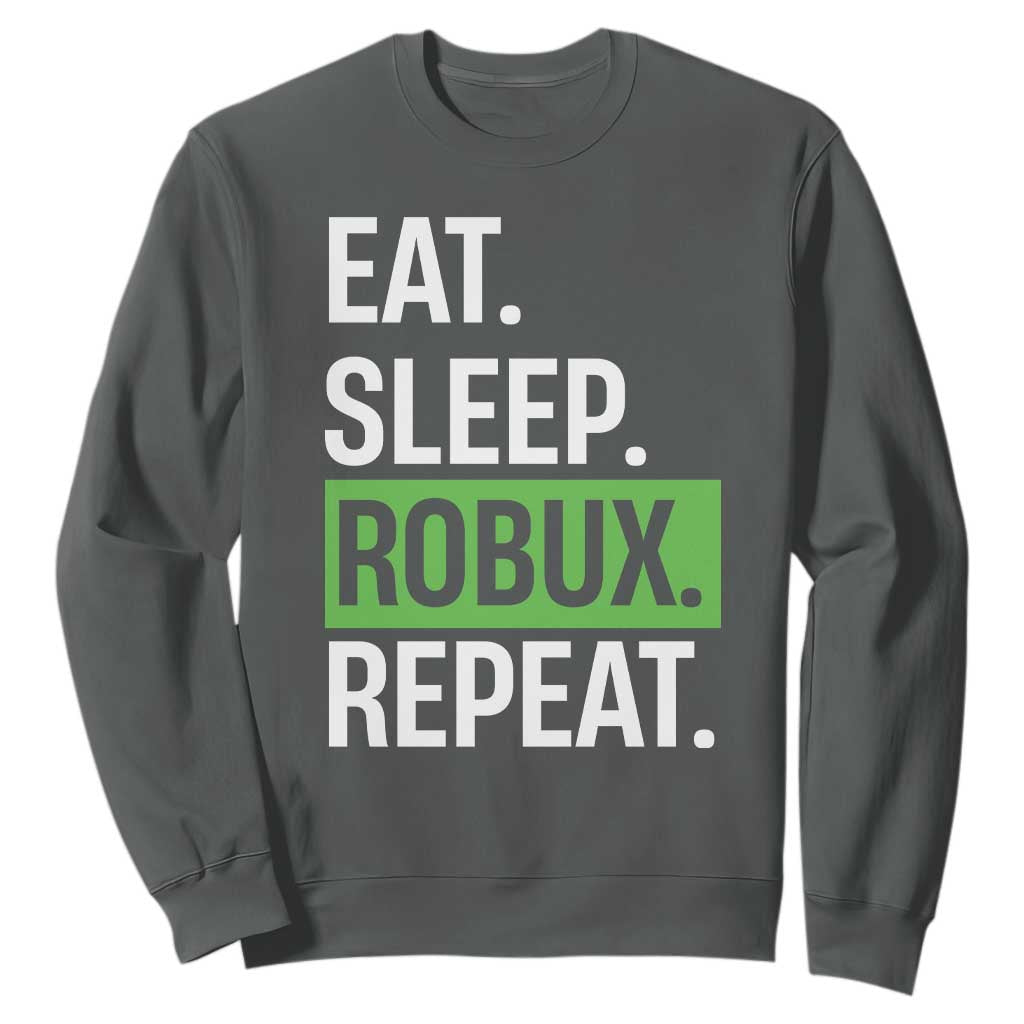 Eat Sleep Roblox Repeat Sweatshirt Funny Video Game Lovers Gamers TS10 Dark Heather Print Your Wear