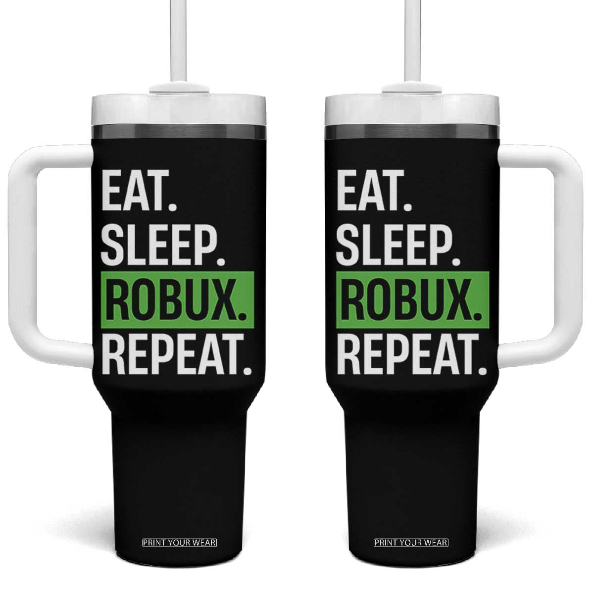 Eat Sleep Roblox Repeat Tumbler With Handle Funny Video Game Lovers Gamers TS10 One Size: 40 oz Black Print Your Wear