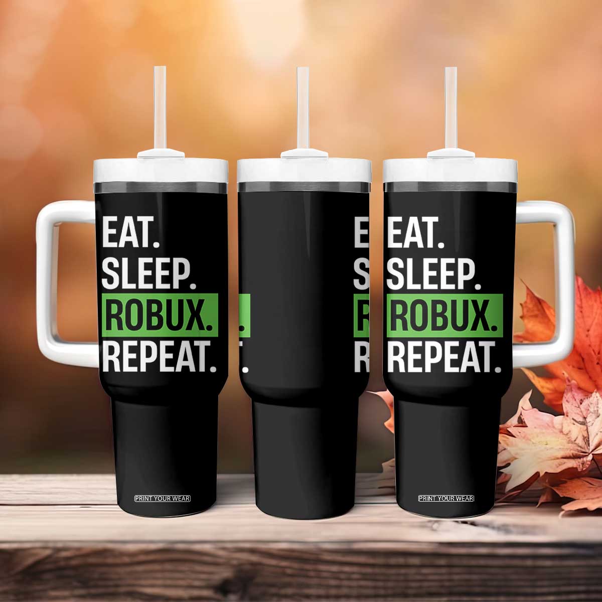 Eat Sleep Roblox Repeat Tumbler With Handle Funny Video Game Lovers Gamers TS10 Print Your Wear
