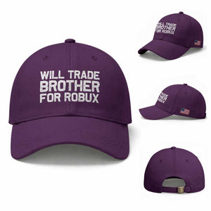 Will Trade Brother For Robux Baseball Cap Funny Sibling Video Game Lovers Gamers TS10 Baseball Cap Universal Fit Purple Print Your Wear