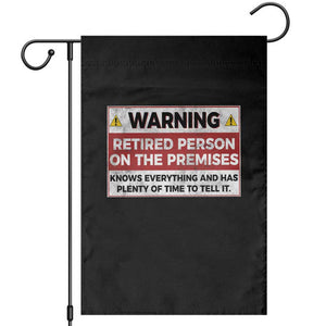 Funny Retirement Garden Flag Warning A Retired Person On The Premises Knows Everything TS10 Black Print Your Wear