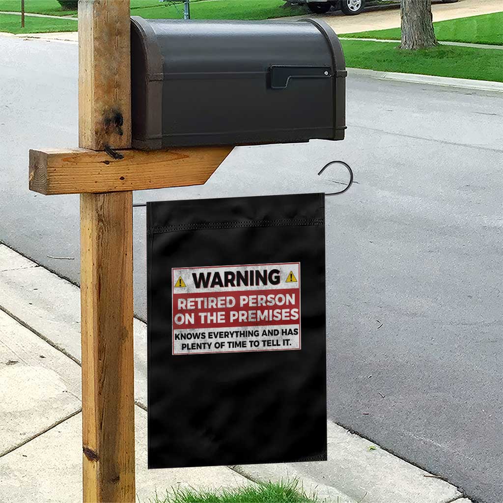 Funny Retirement Garden Flag Warning A Retired Person On The Premises Knows Everything TS10 Print Your Wear