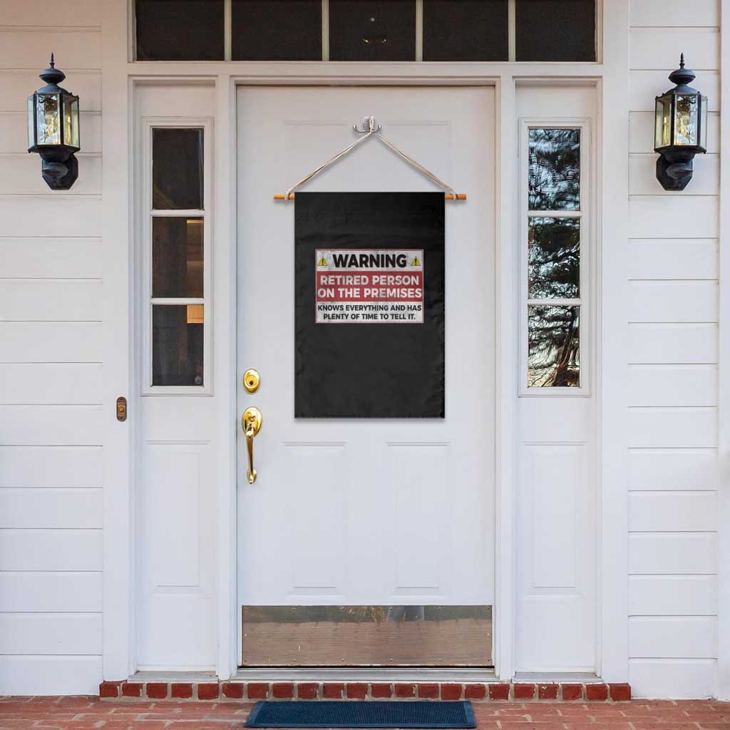 Funny Retirement Garden Flag Warning A Retired Person On The Premises Knows Everything TS10 Print Your Wear