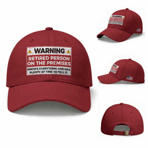 Funny Retirement Baseball Cap Warning A Retired Person On The Premises Knows Everything TS10 Baseball Cap Universal Fit Cherry Red Print Your Wear