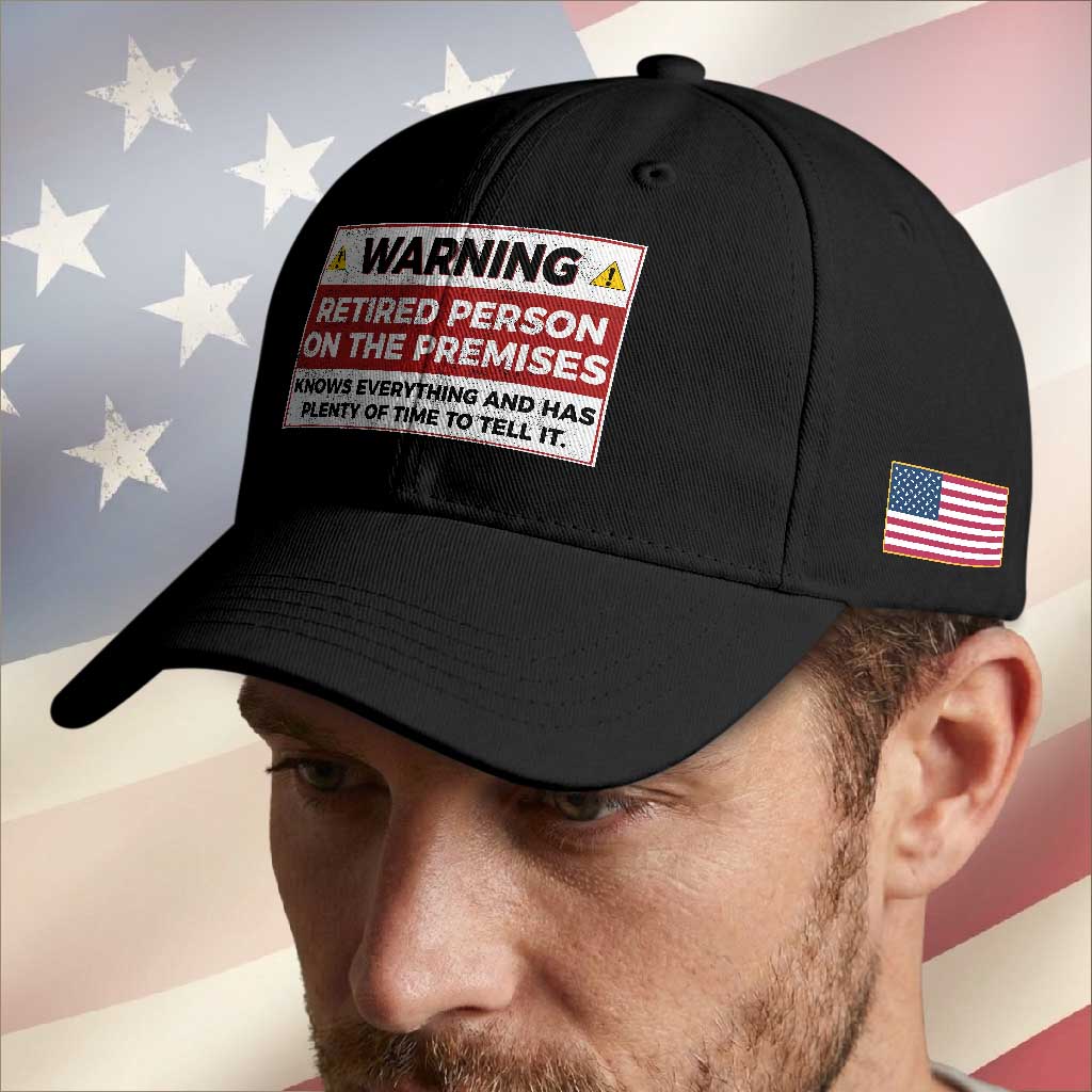 Funny Retirement Baseball Cap Warning A Retired Person On The Premises Knows Everything TS10 Print Your Wear
