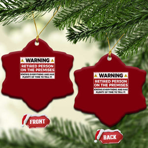 Funny Retirement Ceramic Ornament Warning A Retired Person On The Premises Knows Everything TS10 Print Your Wear