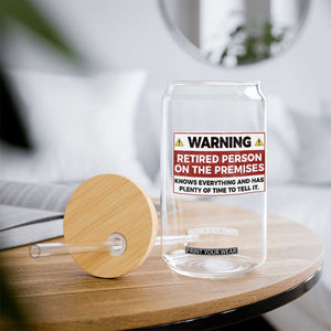 Funny Retirement Glass Can Warning A Retired Person On The Premises Knows Everything TS10 Print Your Wear