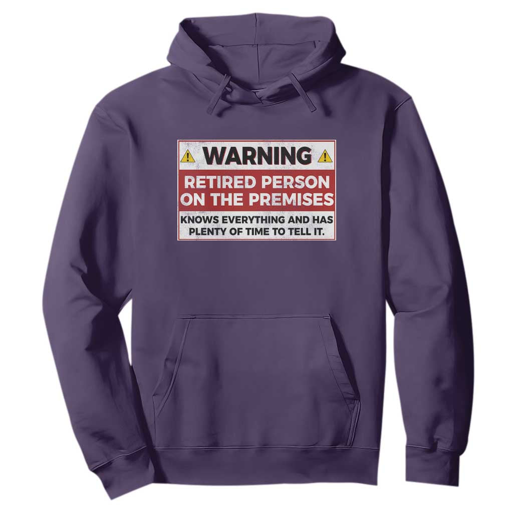 Funny Retirement Hoodie Warning A Retired Person On The Premises Knows Everything TS10 Purple Print Your Wear