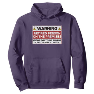 Funny Retirement Hoodie Warning A Retired Person On The Premises Knows Everything TS10 Purple Print Your Wear