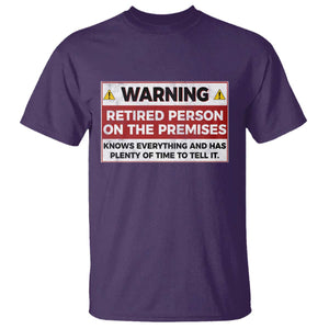 Funny Retirement T Shirt Warning A Retired Person On The Premises Knows Everything TS10 Purple Print Your Wear