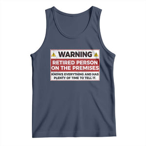Funny Retirement Tank Top Warning A Retired Person On The Premises Knows Everything TS10 Navy Print Your Wear