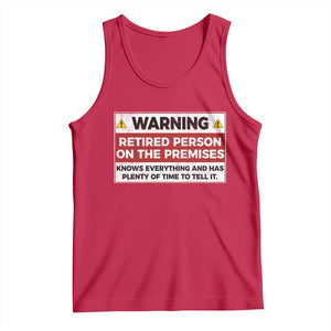 Funny Retirement Tank Top Warning A Retired Person On The Premises Knows Everything TS10 Red Print Your Wear