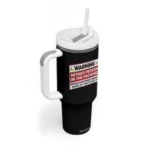 Funny Retirement Tumbler With Handle Warning A Retired Person On The Premises Knows Everything TS10 Print Your Wear
