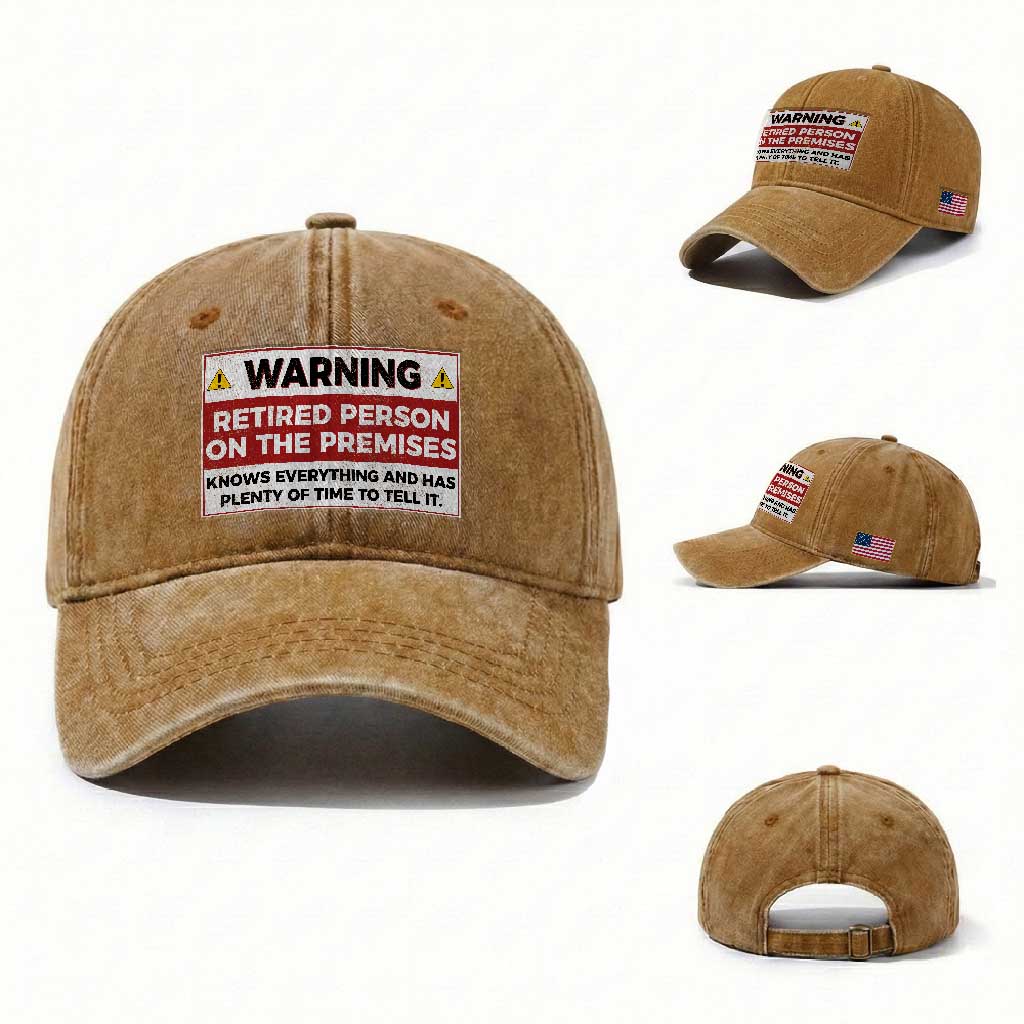 Funny Retirement Washed Cotton Baseball Cap Warning A Retired Person On The Premises Knows Everything TS10 Washed Cap Universal Fit Yellow Ochre Print Your Wear