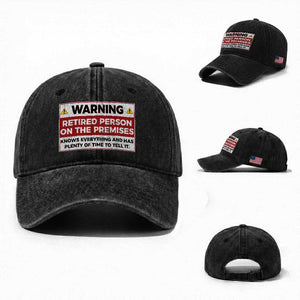 Funny Retirement Washed Cotton Baseball Cap Warning A Retired Person On The Premises Knows Everything TS10 Washed Cap Universal Fit Black Print Your Wear