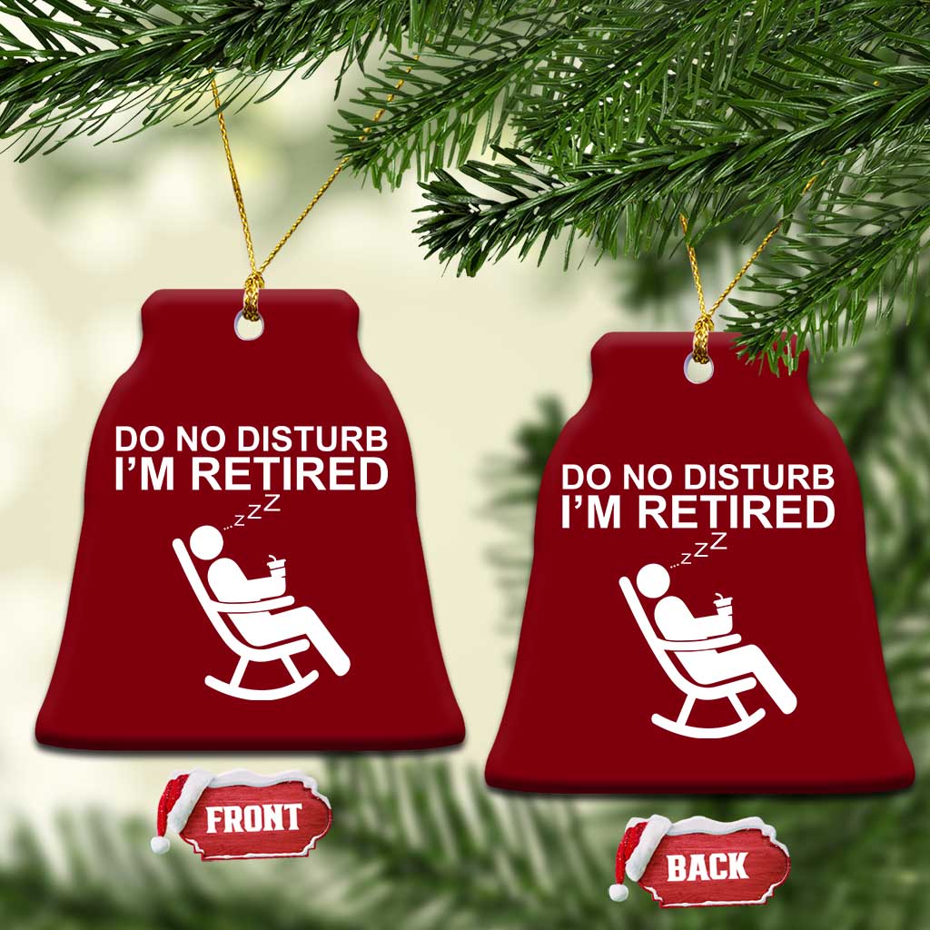 Retirement Gifts For Men Ceramic Ornament Do Not Disturb Im Retired TS10 Print Your Wear
