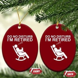 Retirement Gifts For Men Ceramic Ornament Do Not Disturb Im Retired TS10 Print Your Wear