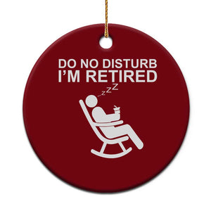 Retirement Gifts For Men Ceramic Ornament Do Not Disturb Im Retired TS10 1pc Red Print Your Wear