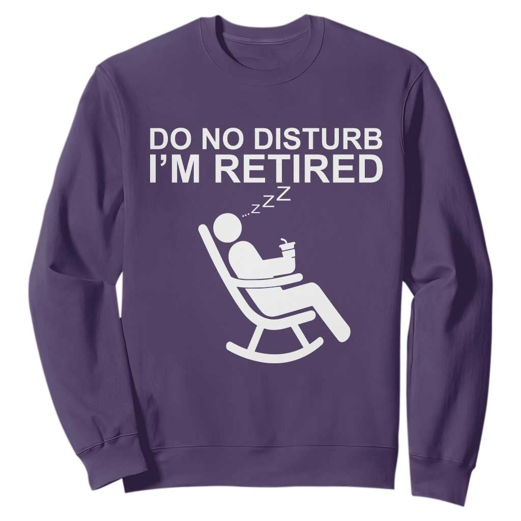 Retirement Gifts For Men Sweatshirt Do Not Disturb Im Retired TS10 Purple Print Your Wear
