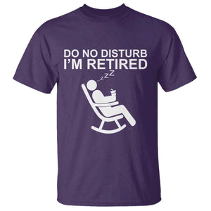 Retirement Gifts For Men T Shirt Do Not Disturb Im Retired TS10 Purple Print Your Wear