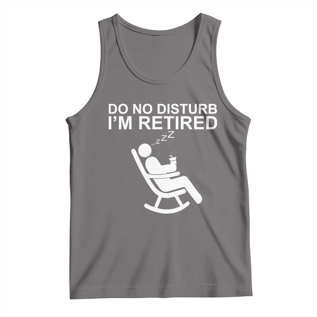 Retirement Gifts For Men Tank Top Do Not Disturb Im Retired TS10 Deep Heather Print Your Wear