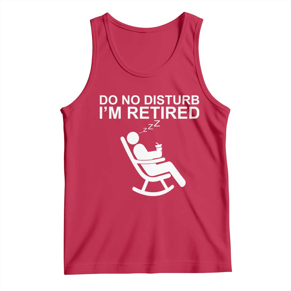 Retirement Gifts For Men Tank Top Do Not Disturb Im Retired TS10 Red Print Your Wear