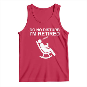 Retirement Gifts For Men Tank Top Do Not Disturb Im Retired TS10 Red Print Your Wear